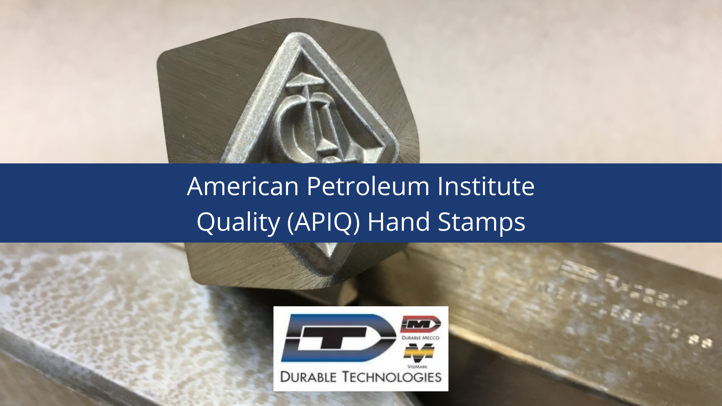 American Petroleum Institute Quality (APIQ) Hand Stamps