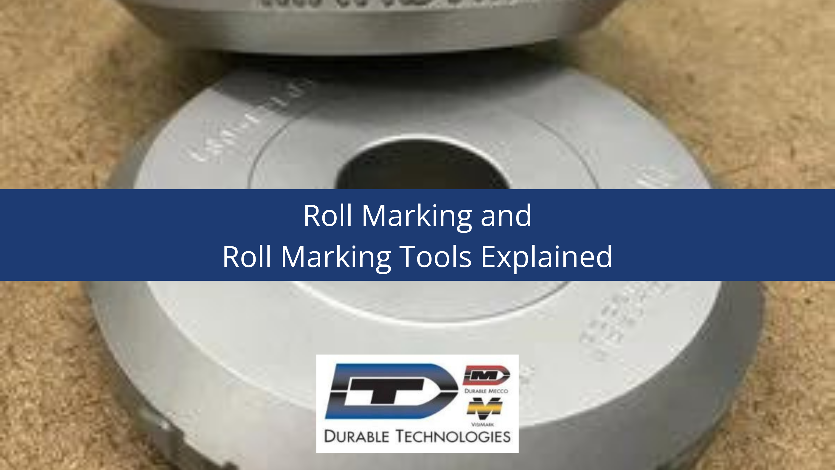 Roll Marking and Roll Marking Tools Explained