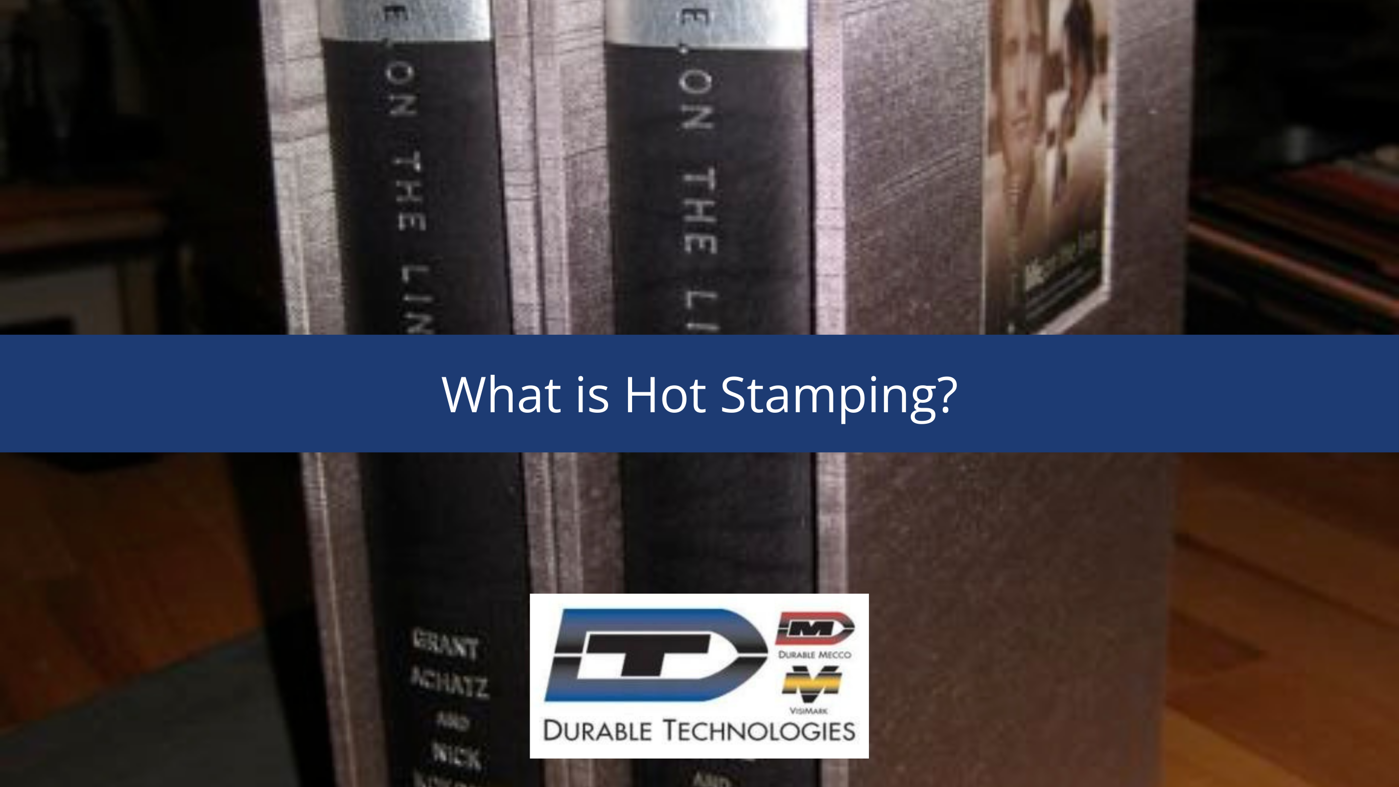 What is Hot Stamping?